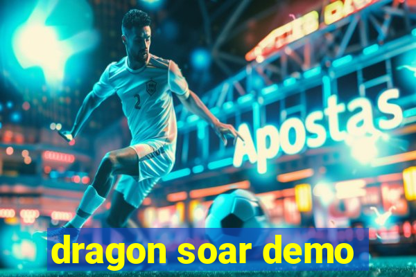 dragon soar demo